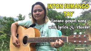 Don toliver, gunna & nav11553 jam sessions · chords: Inton Sumango Tay Ilocano Gospel Song With Lyrics Chords Jovie Almoite Cover Chords Chordify