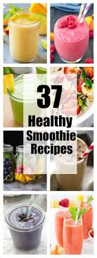 We don't have to tell you, but these healthy smoothie recipes taste amazing, too. 37 Healthy Smoothie Recipes Smoothie Recipes Healthy Magic Bullet Smoothie Recipes Green Smoothie Recipes
