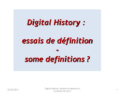 Tentativi Definitori Essais De Defonition De La Dh Dh Definitions Digital History History Digital