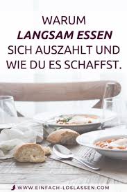 Schling Nicht So Warum Langsam Essen Sich Auszahlt Und Wie Du Es Schaffst Essen Intuitiv Essen Emotionales Essen