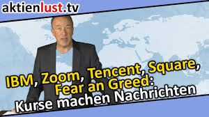 Cl a stock news by marketwatch. Ibm Zoom Tencent Square Fear And Greed Kurse Machen Nachrichten