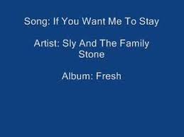 If You Want Me To Stay Sly And The Family Stone Youtube