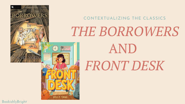 Contextualizing the Classics: The Borrowers and Front Desk – Bookishly  Bright