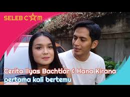 Simak terus video terupdate dari dunia artis, selebritis dan entertainment hanya di. Ilyas Bachtiar Hana Kirana Saling Baper Karena Cinlok Youtube