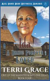 Ida: A Bride Forever Loved (Out of the Shadows & Into The Light): Grace,  Terri, Read, Pure: 9781549782169: Amazon.com: Books
