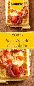 Pizzawaffeln Mit Salami Rezept Pizzawaffeln Rezepte Lebensmittel Essen