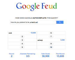 The catch is that there will almost always be at. Google S Hilarious Autocomplete Suggestions Have Been Turned Into A Game The Verge
