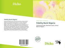 Fidelity bank of nigeria was incorporated in the year 1987 and began its operations in 1988. Fidelity Bank Nigeria 978 613 9 67842 6 6139678420 9786139678426