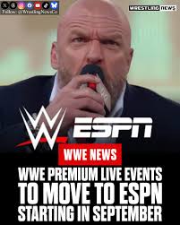 WWE Premium Live Events Are Moving To ESPN Starting In September