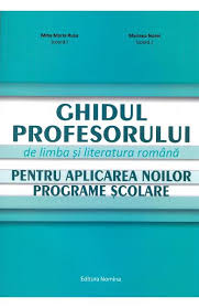 Programa colar pentru programul a doua ans nvmnt secundar inferior. Ghidul Profesorului De Limba Si Literatura Romana Mina Maria Rusu Mariana Norel Libris