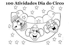 Existe uma boa razão para ser essa data e não outra qualquer. 100 Atividades Dia Do Circo Para Imprimir Educacao Infantil E Maternal Online Cursos Gratuitos
