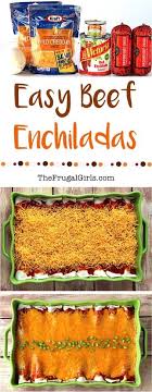 Easy Beef Enchiladas Recipe The Frugal Girls Easy Beef Enchiladas Mexican Food Recipes Easy Recipes