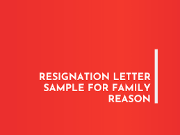 The decision to resign from a job involves emotions and sometime hard feelings but it can also provide a hope for better future prospect and continued success in your career development. Resignation Letter Due To Family Issues 6 Sample Formats