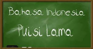 Puisi Lama Pengertian Ciri Jenis Contohnya Lengkap