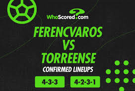 Ferencvaros vs Torreense Confirmed Lineups