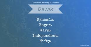 When your many plans and ideals do not materialize you can be affected by moods of depression. The Hidden Meaning Of The Name Dewin Namious
