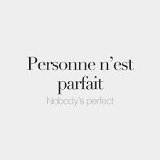 Bonjourfrenchwords Personne N Est Parfait Bonjourfrenchwords Nest Parfait Personne Franzosische Spruche Zitate Franzosische Zitate