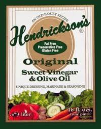 Hendrickson S Original Sweet Vinegar And Olive Oil Recipes Recipes Vinegar And Oil Recipe Oil Dressing Recipe