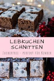lebkuchen schnitten ohne zucker perfekt fur kinder lieblingszwei foodblog rezept kuchen rezepte ohne zucker backen ohne zucker kuchen und torten rezepte