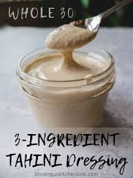 Whole 30 Tahini Dressing Looking For A Delicious And Creamy Dressing To Spice Up Your Whole 30 Recipe This Eas Tahini Dressing Tahini Dressing Recipe Tahini