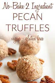 No Bake 2 Ingredient Pecan Truffles Healthy Dessert Recipes Dessert Recipes Baked Dessert Recipes