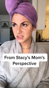 Stacys Mom Response from Stacy