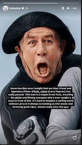 Surf cinematography legend Larry Haynes has reportedly died of a heart  attack