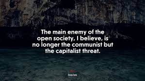 666637 The Main Enemy Of The Open Society I Believe Is No Longer The Communist But The Capitalist Threat George Soros Quote 4k Wallpaper Mocah Hd Wallpapers
