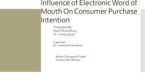 Word of mouth or viva voce, is the passing of information from person to person using oral communication, which could be as simple as telling someone the time of day. Influence Of Electronic Word Of Mouth On Consumers Purchase Intention