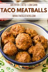 Taco Meatballs Air Fryer Taco Meatballs Air Fried Taco Meatballs Keto Taco Meatballs Air Fryer Recipes Healthy Air Fryer Recipes Keto Low Carb Meatballs