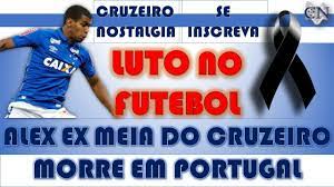 O carlos era e será, sempre, um dos nossos, assegura proença. Luto Morre Alex Ex Meia Do Cruzeiro Noticias Do Cruzeiro Hoje Youtube