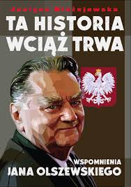 Jan olszewski (były premier) zmarł w wieku 88 lat. Ta Historia Wciaz Trwa Wspomnienia Jana Olszewskiego Justyna Blazejewska Pulsciechanowa Pl