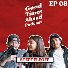 Good Times Ahead Podcast Podcast