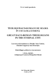 Acțiunea de a denatura și rezultatul ei. Pdf Teologi Daco Romani De SeamÄƒ In Cetatea EternÄƒ Great Daco Roman Theologians In The Eternal City IoniÅ£Äƒ Apostolache Academia Edu