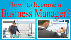 While you don't have to border on obnoxiousness, it's. How To Become A Business Manager Youtube