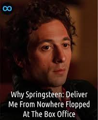 Just in … Why Springsteen: Deliver Me From Nowhere Flopped At The Box  Office … With the musician biopic omnipresent in modern Hollywood, it was  inevitable that Bruce Springsteen would eventually get