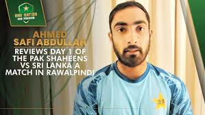 Ahmed Safi Abdullah Reviews Day 1 of the Pakistan Shaheens v Sri Lanka A  Match in Rawalpindi