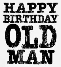 Funny Happy Birthday Wishes For A Young Man Happy Birthday Old Man Funny Memes Want To Look Young Today Play Chess With Grandpa H Happy Birthday Man Birthday Quotes Funny Birthday Quotes Funny For Him