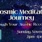 A Cosmic Meditation Journey through your Akashic event image