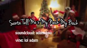 Explore over 350 million pieces of art while connecting to fellow artists and art enthusiasts. Adam Oh Santa Tell Me X My Neck My Back Mashup Tiktok Adamohmusic Youtube