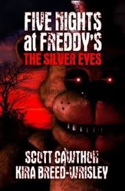 Five nights at freddy's world is a funny rpg game made by scott cawthon. Five Nights At Freddy S The Silver Eyes Wikipedia
