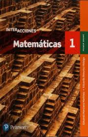 Libro de matematicas segundo grado nuevo modelo ed. Matematicas 1 Interacciones Mancera Martinez Eduardo Libro En Papel 9786073244152 Libreria El Sotano