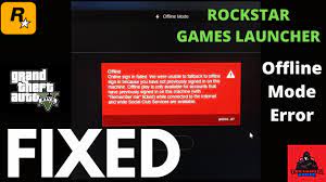 Gta V Epic Games Rockstar Games Launcher Offline Mode Error Fix Part 1 No Hotspot Worked For Me Youtube