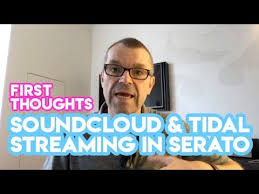 Soundcloud Tidal Streaming Added To Serato Dj Software Youtube