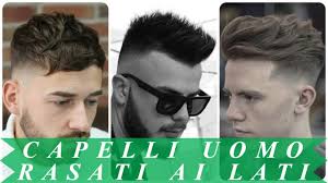 Modelli Di Capelli Uomo 2018 Rasati Ai Lati Youtube