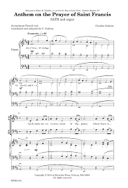 The anonymous text that is usually called the prayer of saint francis (or peace prayer, or simple prayer for peace, or make me an instrument of your peace) is a widely known christian prayer for peace. Anthem On The Prayer Of St Francis Paraclete Press Sacred Music