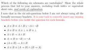Solved 4 6 Marks Recall That A Schema Is A Tautology I Chegg Com