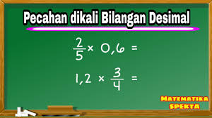 Cara Mudah Perkalian Pecahan Dengan Bilangan Desimal Youtube