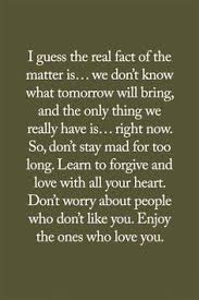 So live as if today is your last day on earth. Your Time Is Not Promised Quotes There Is Never A Perfect Time We Are Not Promised Tomorrow Live Dogtrainingobedienceschool Com