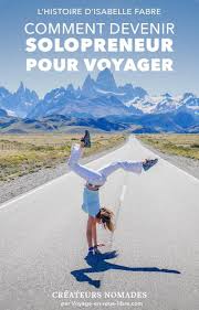 Comment Devenir Solopreneur Et Voyager Rencontre Avec Isabelle Fabre Voyage Sportif Tour Du Monde Recit De Voyage